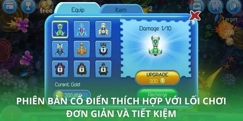 Phiên bản cổ điển thích hợp với lối chơi đơn giản và tiết kiệm
