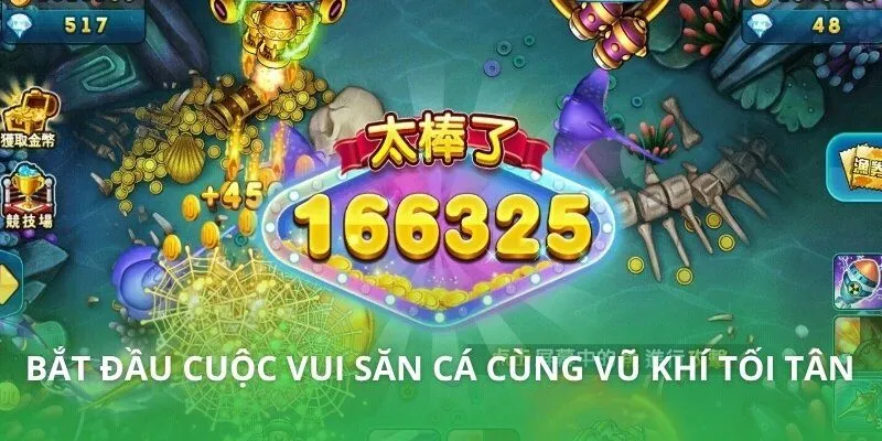 Bắt đầu cuộc vui săn cá cùng vũ khí tối tân