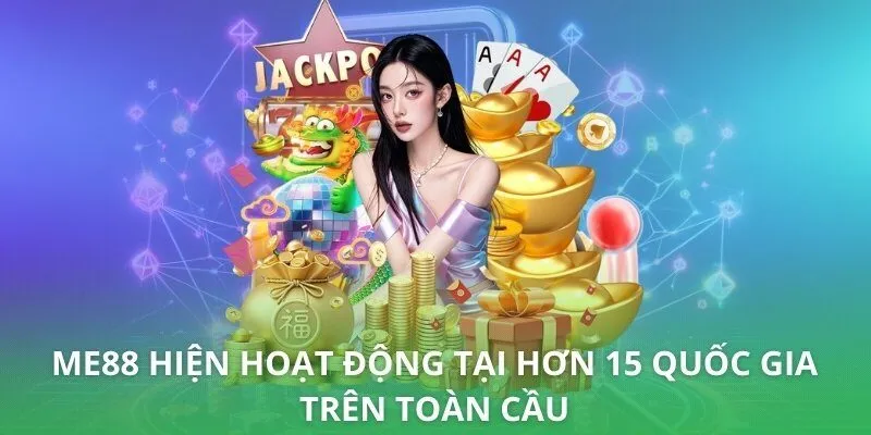ME88 hiện hoạt động tại hơn 15 quốc gia trên toàn cầu