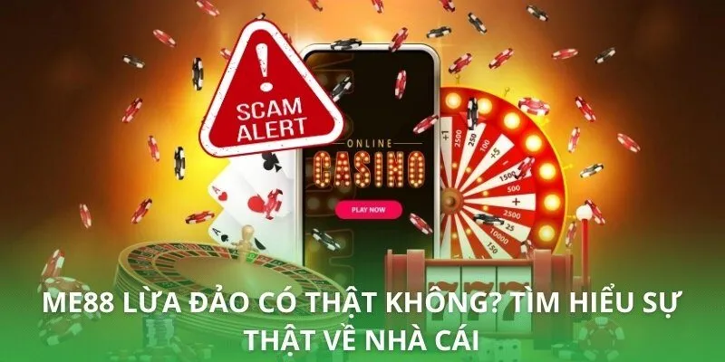 ME88 Lừa Đảo