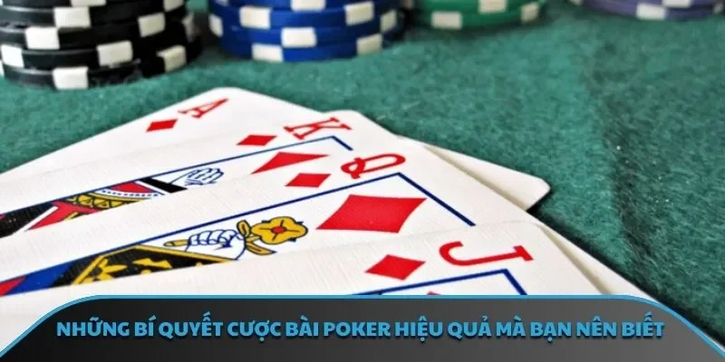 Những bí quyết cược bài poker hiệu quả mà bạn nên biết
