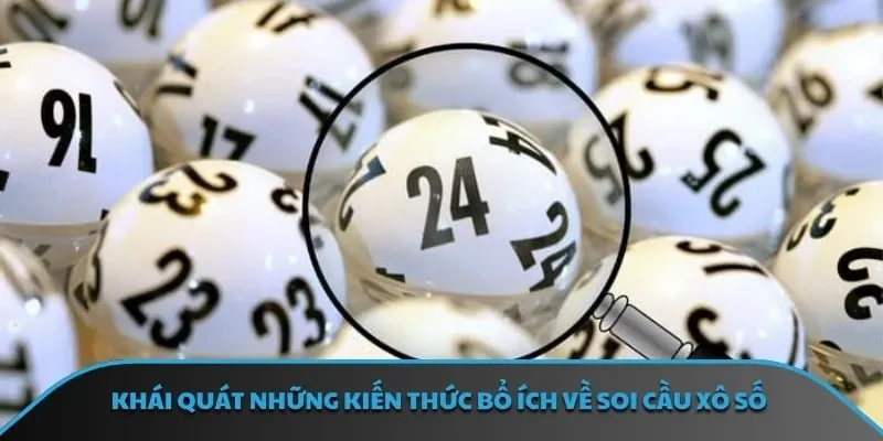 Khái quát những kiến thức bổ ích về soi cầu xô số