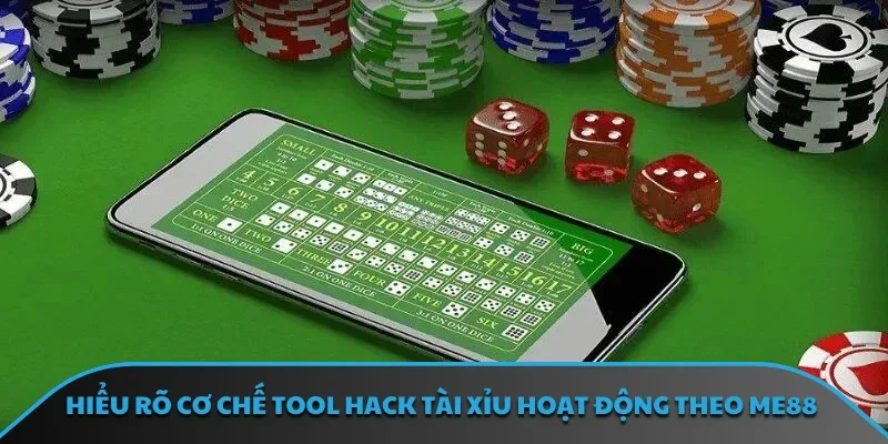 Hiểu rõ cơ chế tool hack tài xỉu hoạt động theo ME88